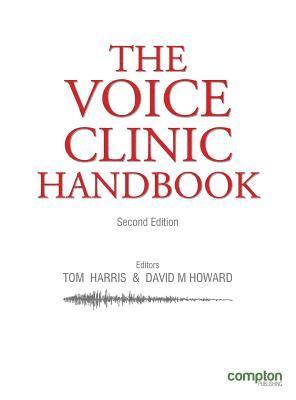Tom Harris, David Howard - Voice Clinic Handbook, Inbunden