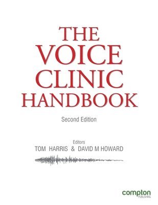 Tom Harris, David Howard - Voice Clinic Handbook, Häftad