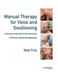 bokomslag Manual Therapy for Voice and Swallowing - A Person-Centered Approach