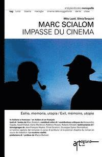 bokomslag Marc Scialom. Impasse du cinema: Esilio, memoria, utopia / Exil, memoire, utopie
