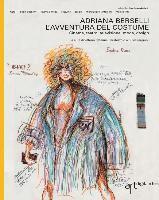 bokomslag Adriana Berselli. L'avventura del costume: Cinema, teatro, televisione, moda, design