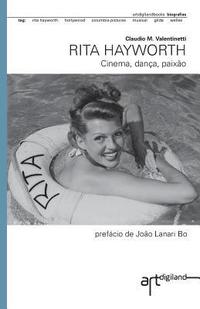 bokomslag Rita Hayworth: Cinema, Dança, Paixão
