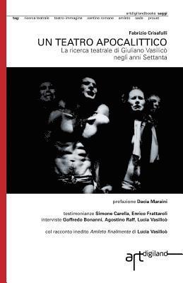 bokomslag Un teatro apocalittico: La ricerca teatrale di Giuliano Vasilicò negli anni Settanta