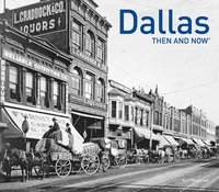 bokomslag Dallas Then and Now