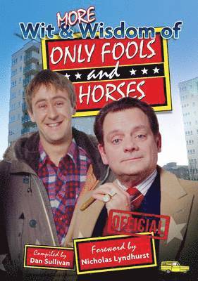 More Wit and Wisdom of Only Fools and Horses