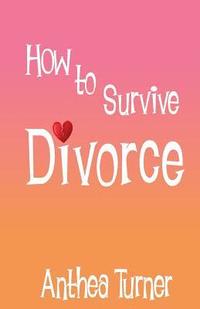 bokomslag How to Survive Divorce