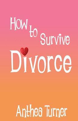 How to Survive Divorce 1