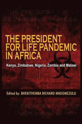 Bhekithemba Richard Mngomezulu - President for Life Pandemic, Häftad