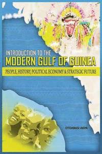 bokomslag Introduction to the Modern Gulf of Guinea
