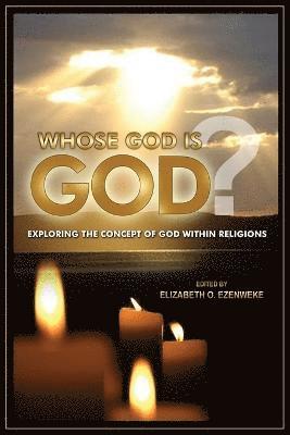 Elizabeth Onyedinma Ezenweke - Whose God Is God?, Häftad