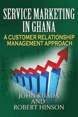 John Kuada, Robert Hinson - Service Marketing in Ghana, Häftad