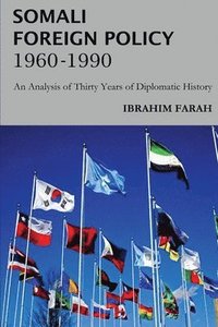 bokomslag Somali Foreign Policy, 1960 - 1990