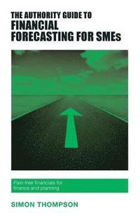 bokomslag Authority Guide to Financial Forecasting for SMEs