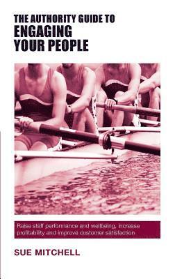 Sue Mitchell - Authority Guide to Engaging Your People, Häftad