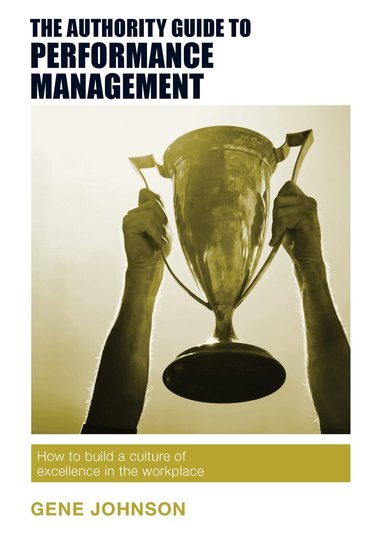 Gene Johnson - Authority Guide to Performance Management, Häftad