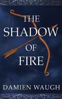 bokomslag The Shadow of Fire