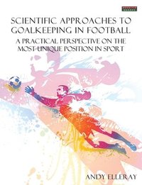 bokomslag Scientific Approaches to Goalkeeping in Football