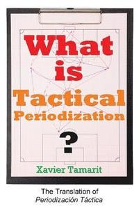 bokomslag What is Tactical Periodization?