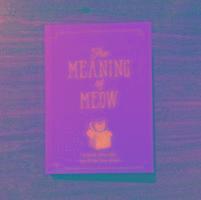 bokomslag The Meaning of Meow