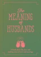 bokomslag The Meaning of Husbands