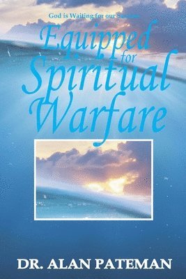 Equipped for Spiritual Warfare 1