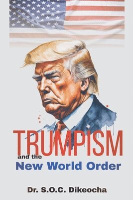 bokomslag Trumpism and the New World Order