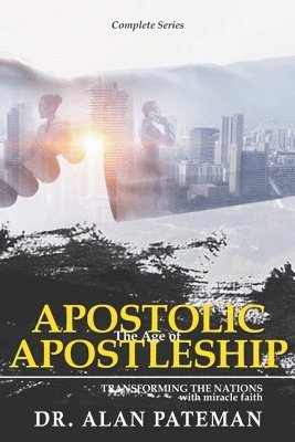 Alan Pateman - Age of Apostolic Apostleship, Häftad