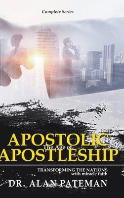 The Age of Apostolic Apostleship 1