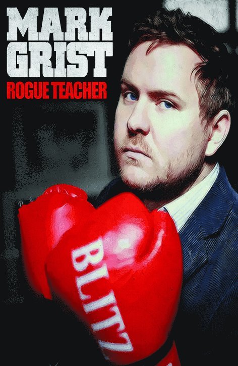 Mark Grist - Rogue Teacher, Häftad