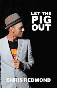 bokomslag Let the Pig Out