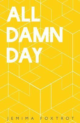 Jemima Foxtrot - All Damn Day, Häftad