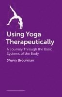 bokomslag Using Yoga Therapeutically