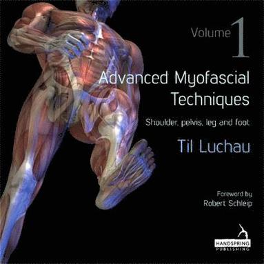 bokomslag Advanced Myofascial Techniques: Volume 1