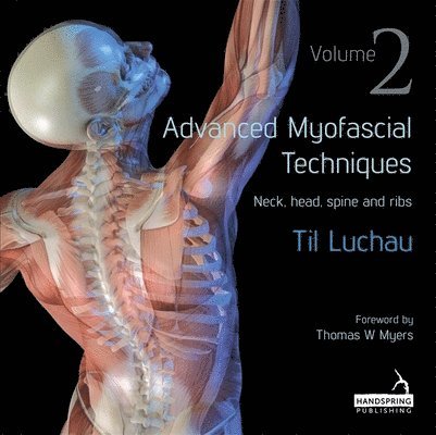 Til Luchau - Advanced Myofascial Techniques: Volume 2, Häftad
