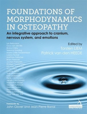 Torsten Liem, Patrick van den Heede - Foundations of Morphodynamics in Osteopathy, Inbunden