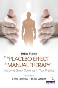 bokomslag The Placebo Effect in Manual Therapy