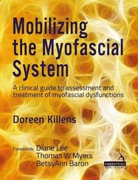 bokomslag Mobilizing the Myofascial System