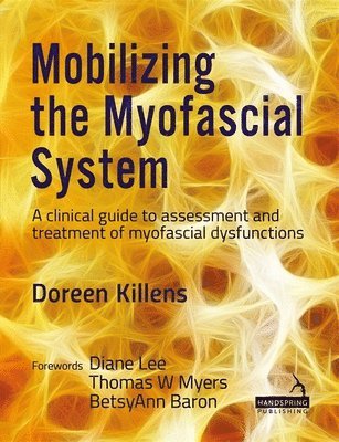 Mobilizing the Myofascial System 1