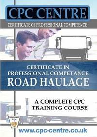 bokomslag Certificate in Professional Competence National Road Haulage - A Complete Cpc Training Course