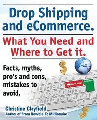 bokomslag Drop shipping and ecommerce, what you need and where to get it. Drop shipping suppliers and products, payment processing, ecommerce software and set up an online store all covered.