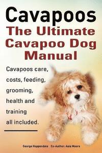 bokomslag Cavapoos: The Ultimate Cavapoo Dog Manual