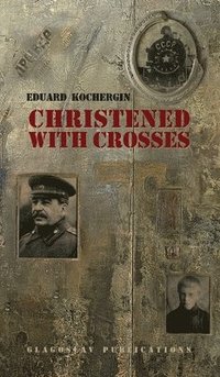 bokomslag Christened with Crosses