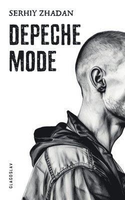 Serhiy Zhadan - Depeche Mode, Häftad