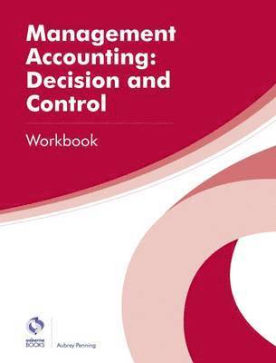 Penning, A: Management Accounting: Decision and Control Work