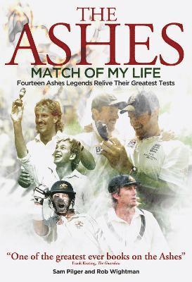 Sam Pilger, Rob Wightman - Ashes Match of My Life, Inbunden