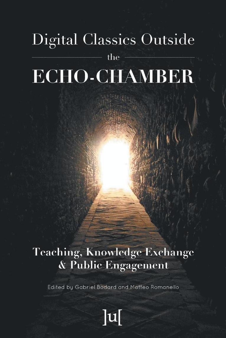 Gabriel Bodard, Matteo Romanello - Digital Classics Outside the Echo-Chamber, Häftad
