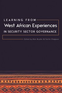 bokomslag Learning from West African Experiences in Security Sector Governance