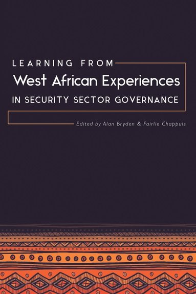 bokomslag Learning from West African Experiences in Security Sector Governance