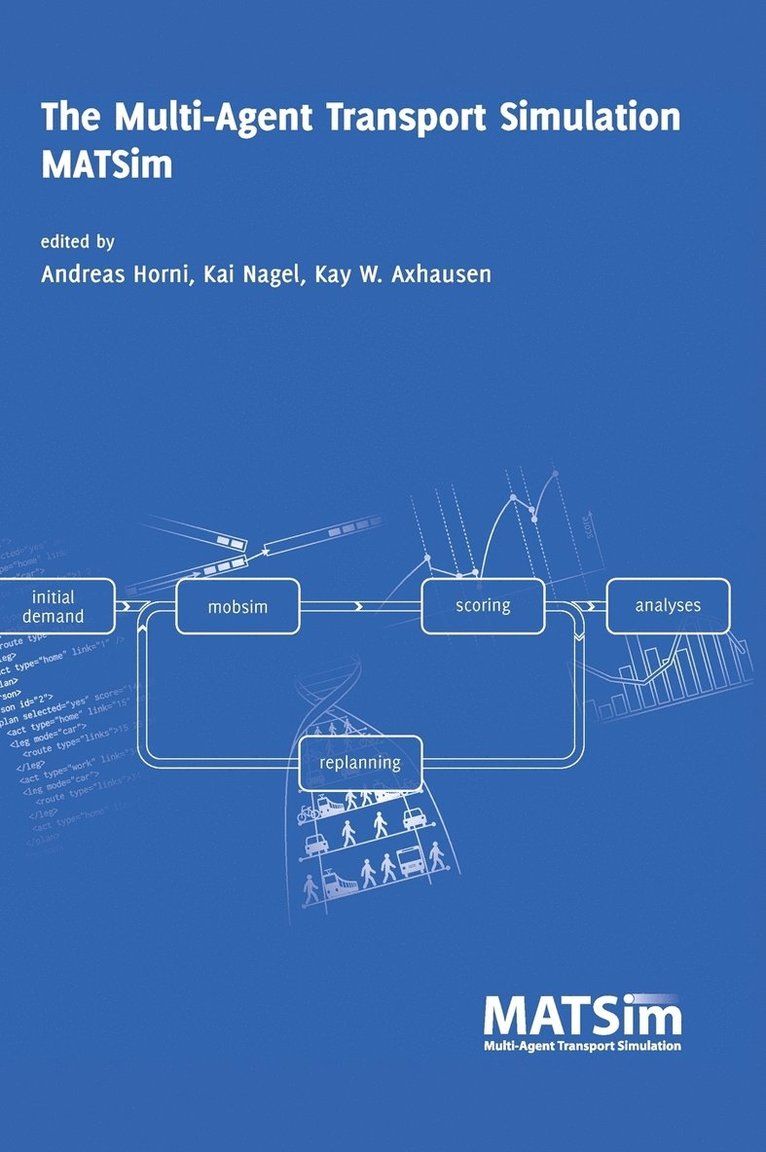 Andreas Horni, Kai Nagel, Kay W. Axhausen, Kay W Axhausen - Multi-Agent Transport Simulation Matsim, Inbunden