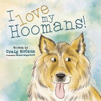 bokomslag I LOVE MY HOOMANS